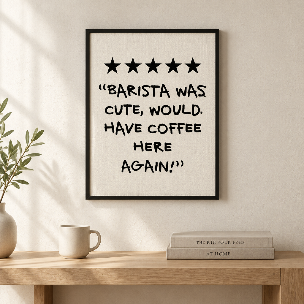 Barista Was Cute Review: Five-star "Barista was cute" review-style print