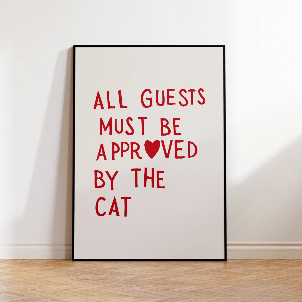 Guests Approved By Cat: "All Guests Must Be Approved By The Cat" quote, printed in a black frame