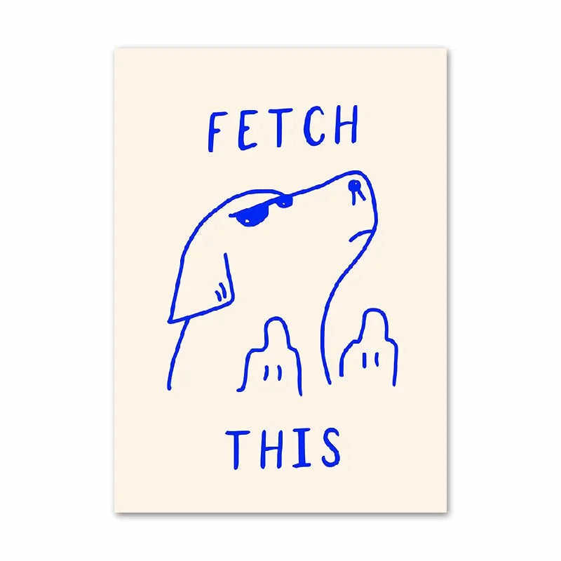 Beige poster with blue outline of a dog and text 'FETCH THIS' on a beige background